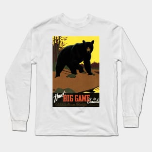 HUNT BIG GAME in CANADA Advertisement Bear Vintage Travel Long Sleeve T-Shirt